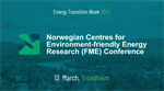 Join us at the Centres for Environment-friendly Energy Research (FME) Conference