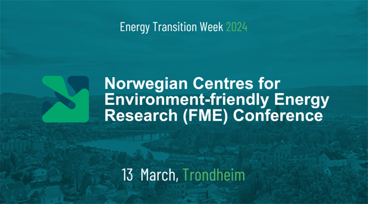 Join us at the Centres for Environment-friendly Energy Research (FME) Conference